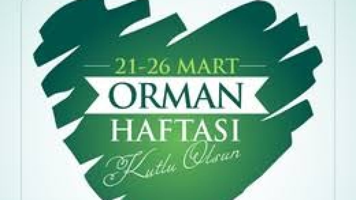 Orman Haftası Kutlamamızı Yaptık. 